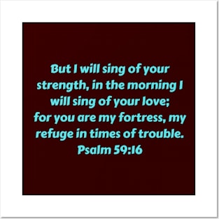 Bible Verse Psalm 59:16 Posters and Art